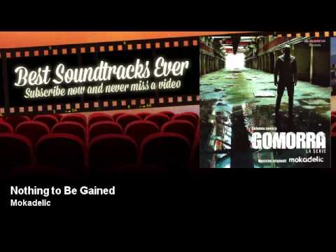 Mokadelic - Nothing to Be Gained - Gomorra (TV Series 2016) - Soundtrack