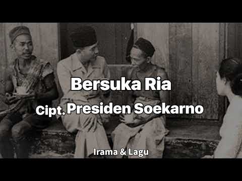 Bersuka Ria - Lagu Presiden Soekarno (Lirik)
