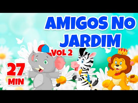 Amigos no Jardim vol 2 - Giramille 27 min | Desenho Animado Musical