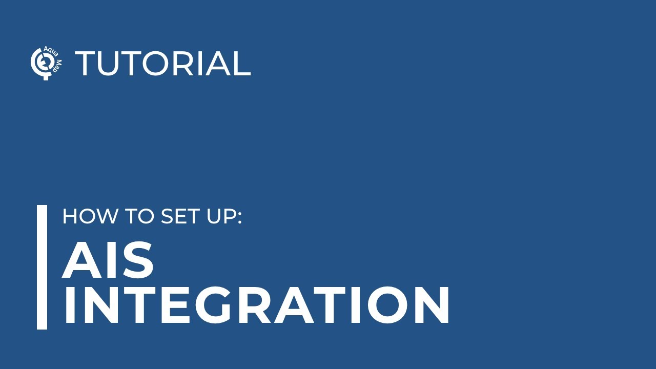 AIS Integration | Aqua Map Tutorial
