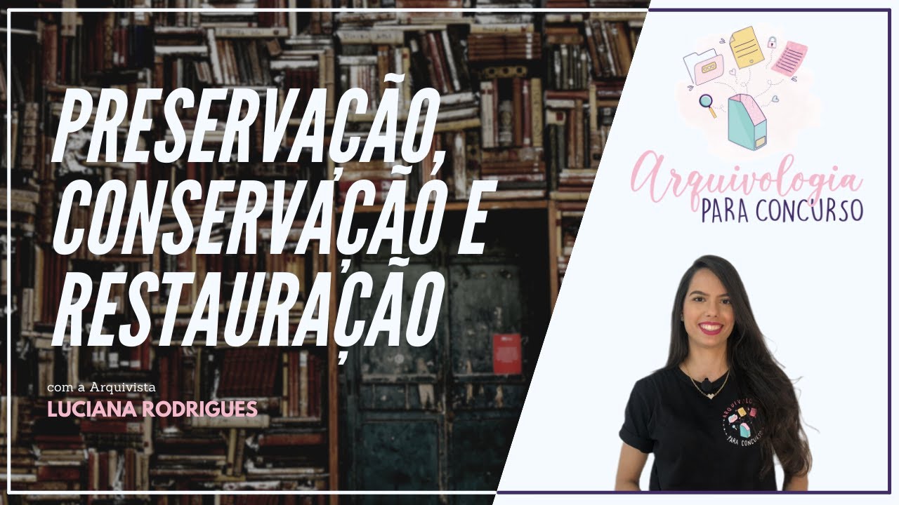 Aula 11.1 - Preservação, Conservação e Restauração I