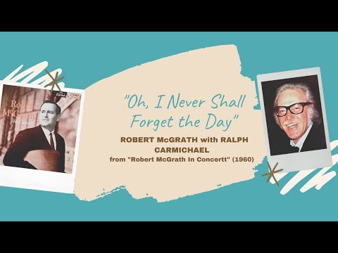 "Oh I Never Shall Forget the Day" - Robert McGrath & Ralph Carmichael (1960)