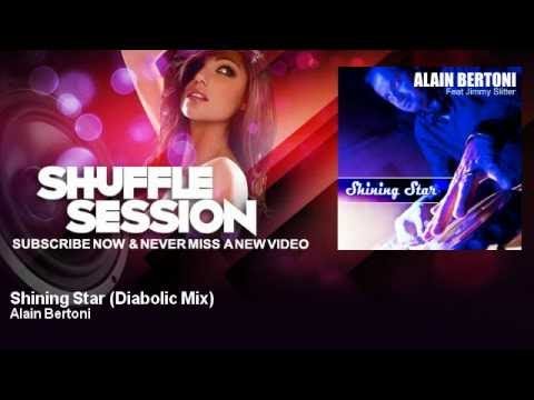 Alain Bertoni - Shining Star - Diabolic Mix - feat. Jimmy Slitter - ShuffleSession