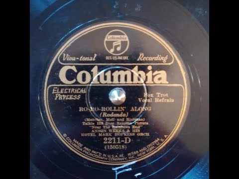 ANSON WEEKS AND HIS MARK HOPKINS HOTEL ORCHESTRA – RO-RO-ROLLIN’ ALONG – Columbia 2211-D