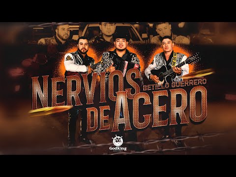 Nervios de Acero | Betillo Guerrero