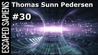#30 Thomas Sunn Pedersen | Fusion Energy Is Coming