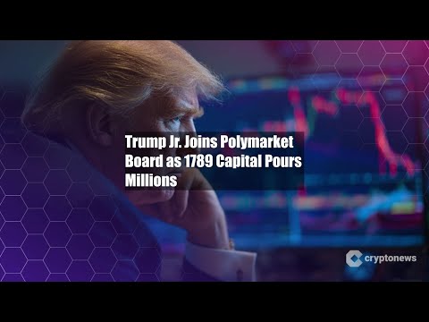Trump Jr. Joins Polymarket Board as 1789 Capital Pours Millions