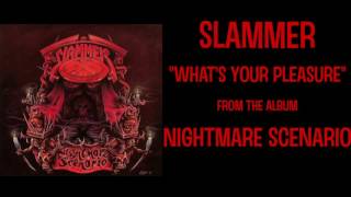 Slammer - What's Your Pleasure
