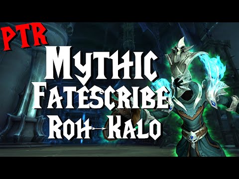 Mythic Fatescribe Roh-Kalo - 9.1 PTR | Sanctum of Domination