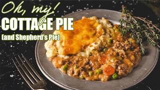 Oh, My! Cottage Pie (and Shepherd's Pie)
