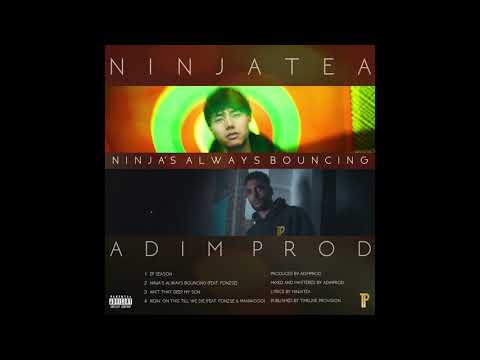 NinjaTea - Ninja's Always Bouncing OFFICIAL AUDIO (feat. Fonzse)(AdimProd)