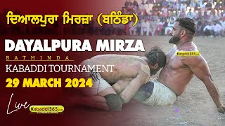 Dayalpura Mirza (Bathinda) Kabaddi Tournament 29 March 2024