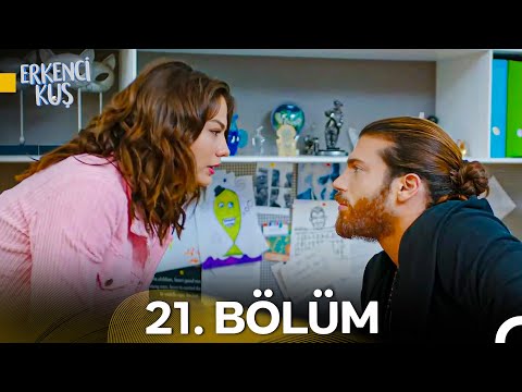 Erkenci Kuş 21. Bölüm