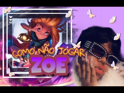 COMO NÃO JOGAR DE ZOE | JC ALVES - League of Legends