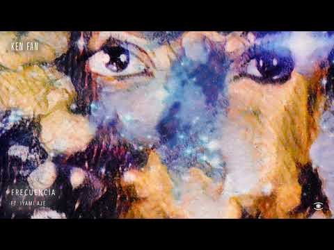 Ken Fan - Frecuencia (ft. Iyami Aje) - s0707