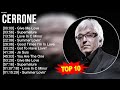 C E R R O N E 2023 MIX Top 10 Best Songs Greatest Hits Full Album 2023