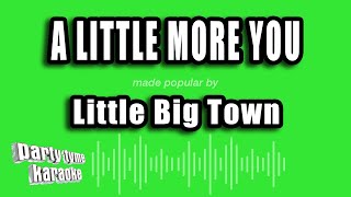Little Big Town - A Little More You (Karaoke Version)