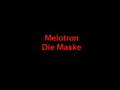 Melotron - Die Maske 