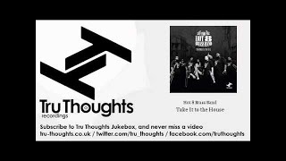 Hot 8 Brass Band - Take It to the House