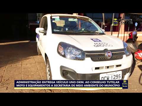 Administração entrega veiculo UNO OKM ao Conselho Tutelar Moto e Equipamentos a Secretaria de Meio Ambiente - Prefeitura de Colíder