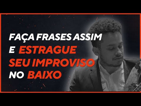 Make phrases like this and ruin your bass improvisation.