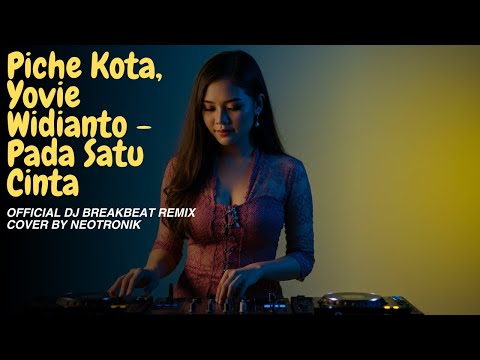 Piche Kota, Yovie Widianto - Pada Satu Cinta | Breakbeat Remix Cover by NeoTronik (2025)