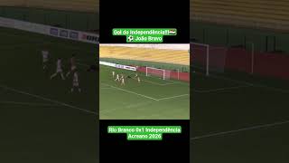 Gol de João Bravo!!! Rio Branco 0x1 Independência #acreano #futebol #independencia