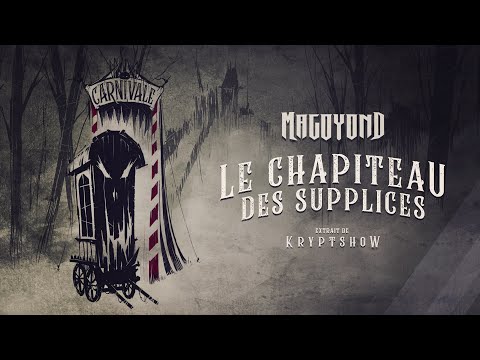 MAGOYOND - Le Chapiteau des Supplices (The Big Top of Torments - Lyric Video) - English Subtitles