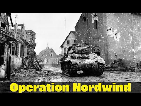 Operation Nordwind | Germany’s Last Offensive on the Western Front | WW2