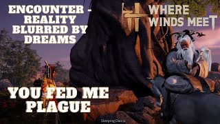Where Winds Meet | Encounter - REALITY BLURRED BY DREAMS