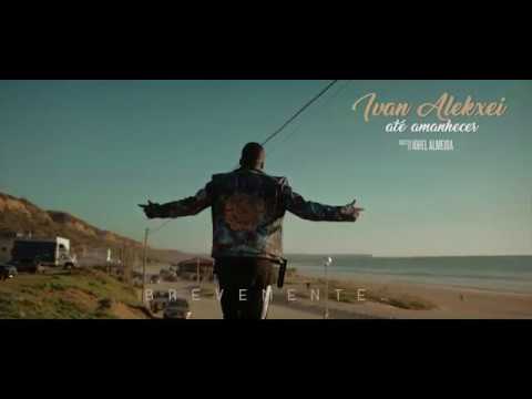 Ivan Alekxei ft GM - até amanhecer  TEASER