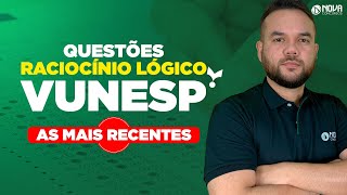 Questões Raciocínio Lógico para Vunesp (2023/2024)