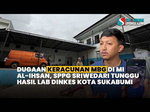 Dugaan Keracunan MBG di MI Al-Ihsan, SPPG Sriwedari Tunggu Hasil Lab Dinkes Kota Sukabumi