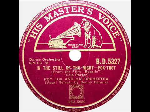 Roy Fox - In The Still Of The Night (Denny Dennis)