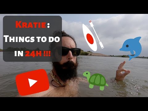 Camboja: Kratie em 24h!