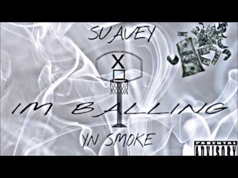 SUAVEY IM BALLING X YN SMOKE