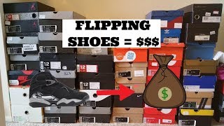HOW TO FLIP SHOES THE RIGHT WAY AND MAKE PROFIT