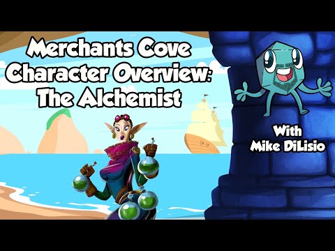 Merchants Cove Character Overview: The Alchemist - with Mike DiLisio