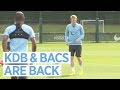 DE BRUYNE & BACS ARE BACK! | Manchester City Pre-Season Training