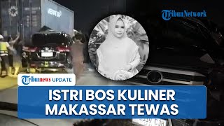 Bos Kuliner Pallubasa Serigala Makassar, Tewas dalam Laka Maut di Tol Makassar, Mobil Sampai Remuk