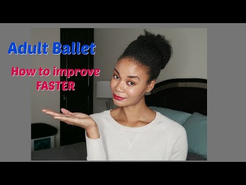 Adult Ballet Beginners: How to improve FASTER!