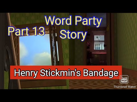 Word Party Story Part 13 - Henry Stickmin's Bandage