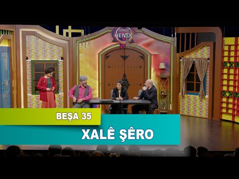 HINEK HENEK - XALÊ ŞÊRO