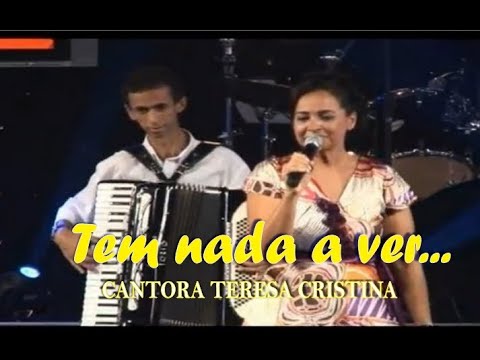 Teresa Cristina - Tem nada a ver
