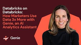 Databricks on Databricks: How Marketers Use Data 3x More with Genie, an AI Analytics Assistant