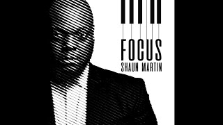 Video thumbnail of "Shaun Martin "Focus""