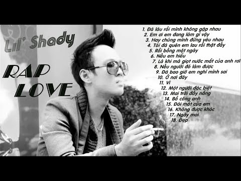 LIL SHADY [ 1 chặng đường ,1 huyền thoại ] - Tuyển tập những bài Rap LOVE hay nhất