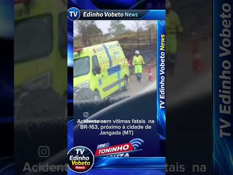Acidente na BR-364 em Jangada (MT): 2 mortes e um ferido grave | TV Edinho Vobeto News
