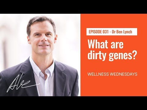 What are dirty genes? - Dr. Ben Lynch - Everyday Alex 031