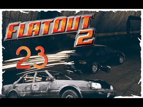 Let´s Play Flatout 2 #23 Street Wreck Cup [Restart] HD Bayrisch